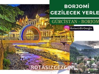 Gürcistan Borjomi Gezilecek Yerler