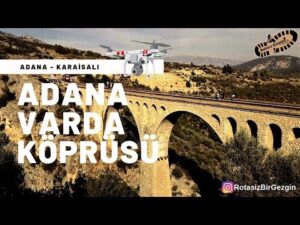 Adana Varda (Alman) Köprüsü – Drone Çekimi
