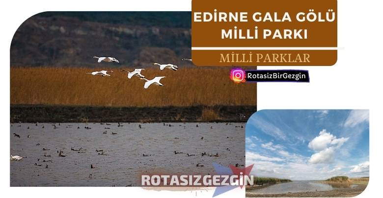 Edirne Gala Gölü Milli Parkı Yol Tarifi