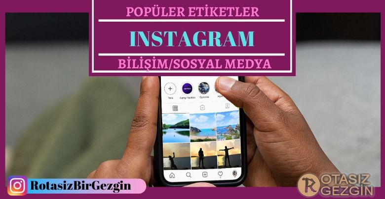Instagram En Popüler Seyahat Etiketleri 2020