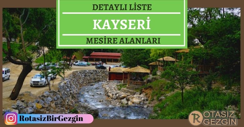 kayseri mesire alanlari listesi hangisinde kamp yapilir