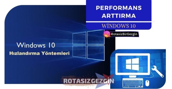 Windows 10 Hızlandırma Programsız Performans Arttırma
