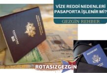 Vize Reddi Nedir, Nasıl Anlaşılır Pasaporta İşlenir mi