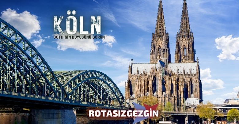 Köln Gezilecek Yerler Listesi