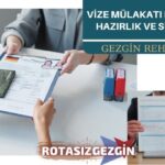 Vize Mülakatı Nedir Nasıl Yapılmalıdır