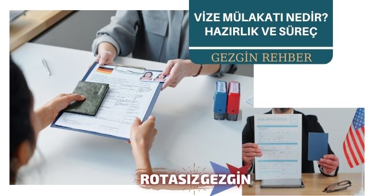 Vize Mülakatı Nedir Nasıl Yapılmalıdır