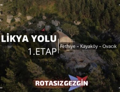 Fethiye – Kayaköy – Ovacık Rotası 18km – Likya Yolu 1.Etap